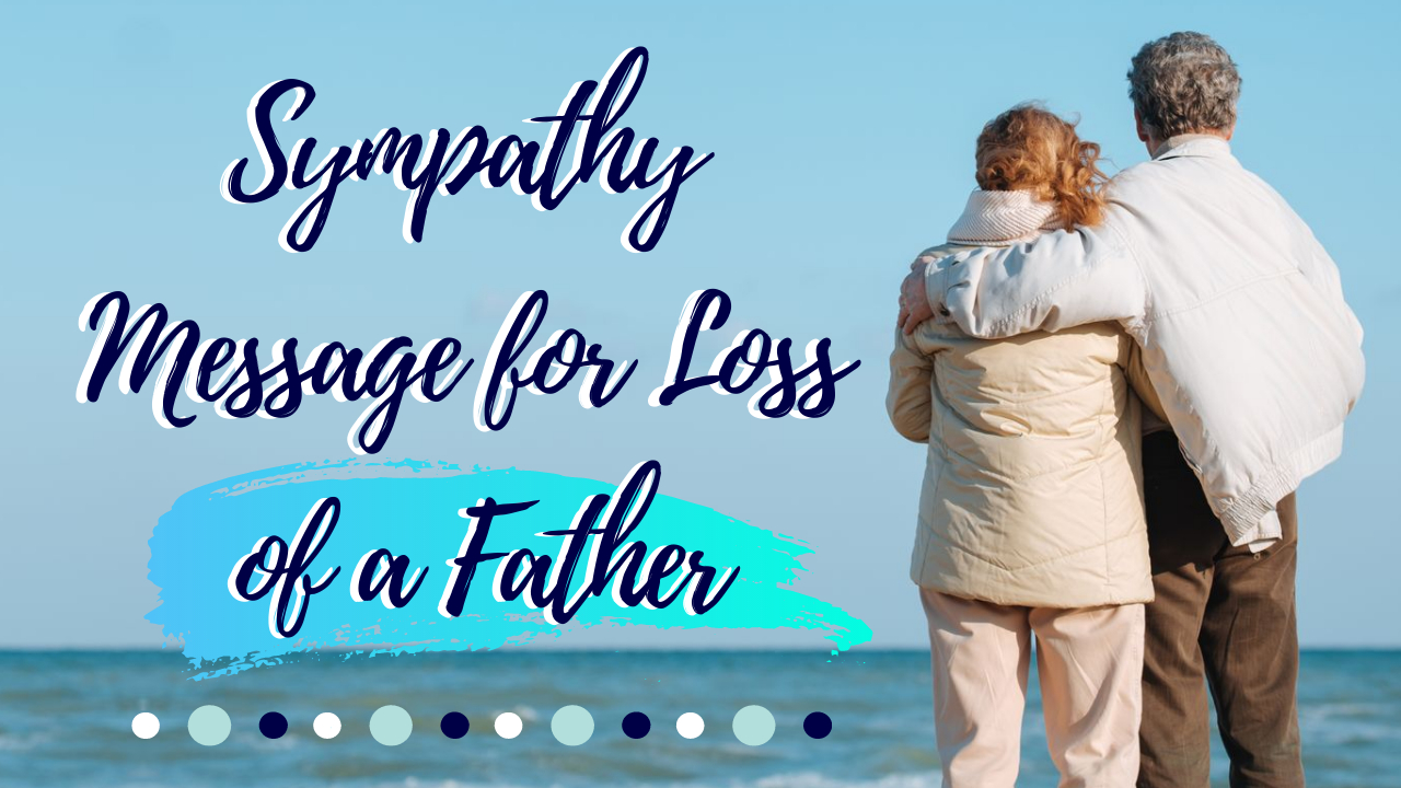 Sympathy Message for Loss of Father
